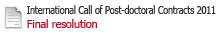 Final list of accepted and excluded. International Call of Post-doctoral Contracts 2011 (PICATA)